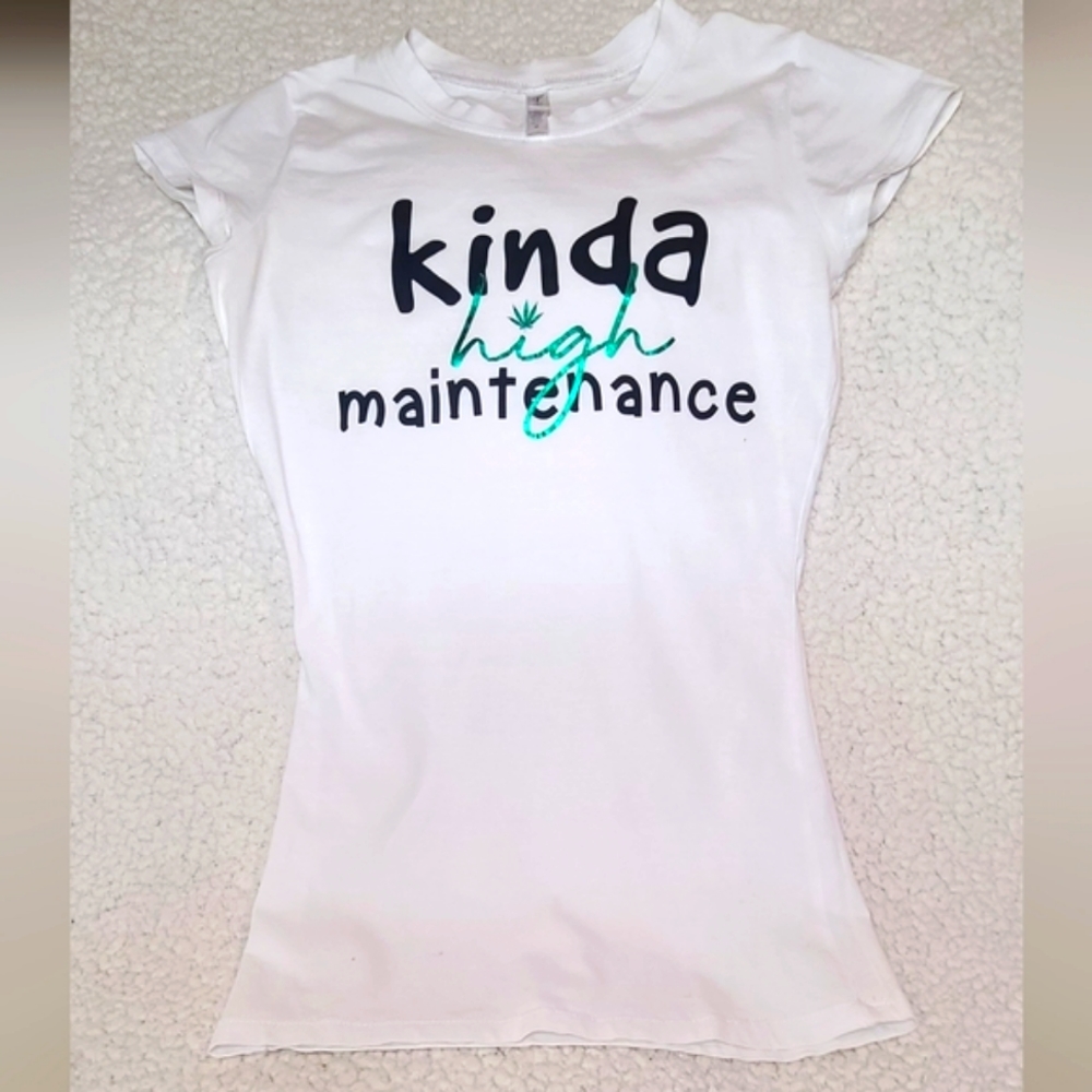 Kinda High Maintenance 4/20 Top/T-shirt